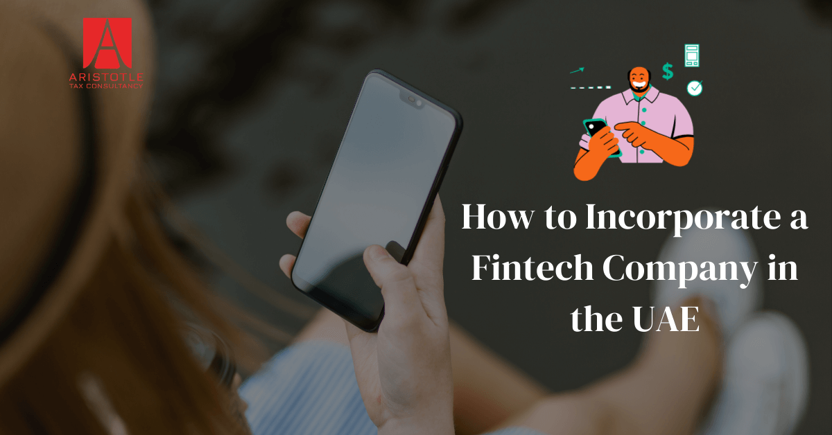 How to Incorporate a Fintech Company in the UAE